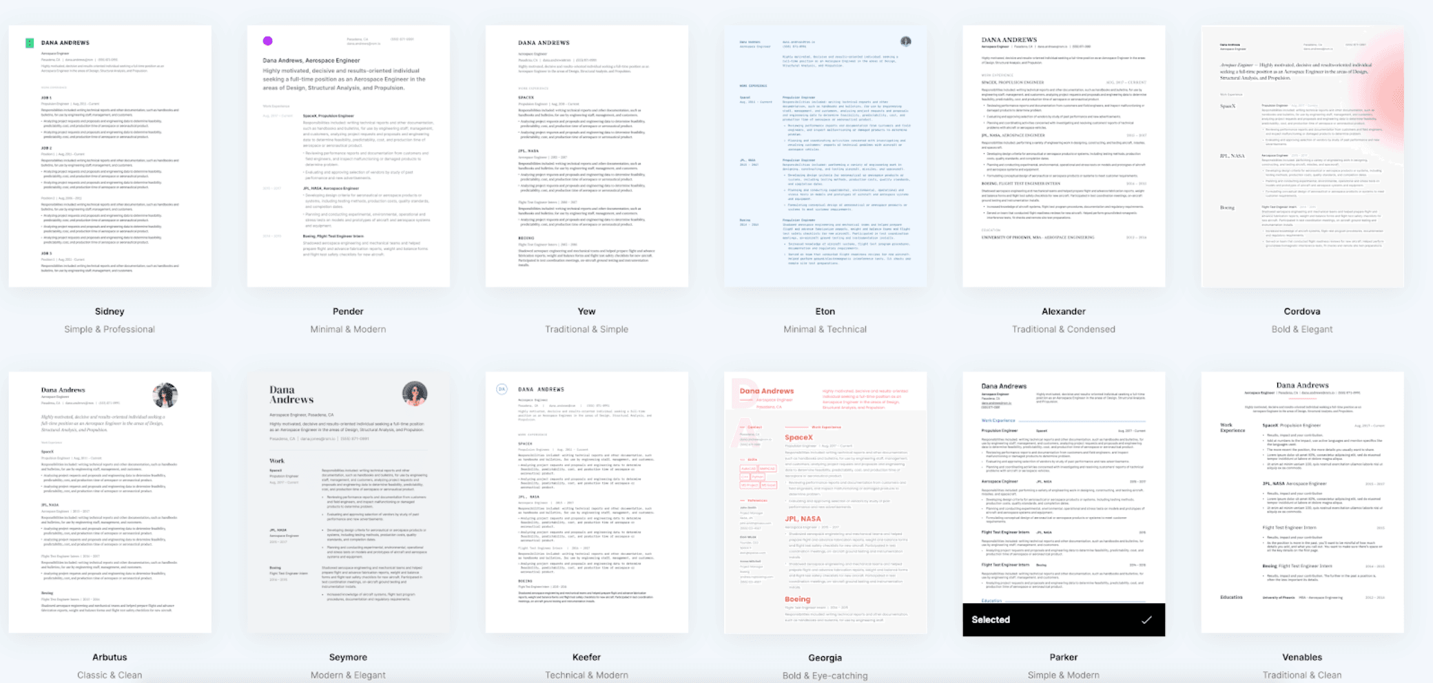 Image represents a portfolio of twelve different resume templates designed for a tech professional, specifically an Aerospace Engineer named Dana Andrews.  Each template is displayed as a separate card, showcasing variations in layout, style, and information presentation.  The cards are arranged in a grid, with six cards in the top row and six in the bottom. Each card features a resume for Dana Andrews, highlighting her experience at SpaceX, JPL/NASA, and Boeing.  The top row showcases styles labeled as 'Sidney' (Simple & Professional), 'Pender' (Minimal & Modern), 'Yow' (Traditional & Simple), 'Eton' (Minimal & Technical), 'Alexander' (Traditional & Condensed), and 'Cordova' (Bold & Elegant). The bottom row presents 'Arbutus' (Classic & Clean), 'Seymore' (Modern & Elegant), 'Keefer' (Technical & Modern), 'Georgia' (Bold & Eye-catching), 'Parker' (Simple & Modern), and 'Venables' (Traditional & Clean).  A checkmark next to the 'Parker' template indicates it's the selected option.  Each card's style is clearly labeled below the resume preview, providing a concise description of its visual characteristics.  The resumes themselves contain consistent information regarding Dana Andrews' experience, skills, and education, but the visual presentation differs significantly across the templates.